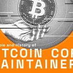 The Role And History Of Bitcoin Core Maintainers