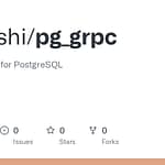 CSenshi/pg_grpc: GRPC support for PostgreSQL · GitHub